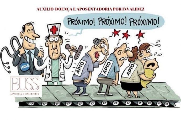 AUXÍLIO-DOENÇA E APOSENTADORIA POR INVALIDEZ
