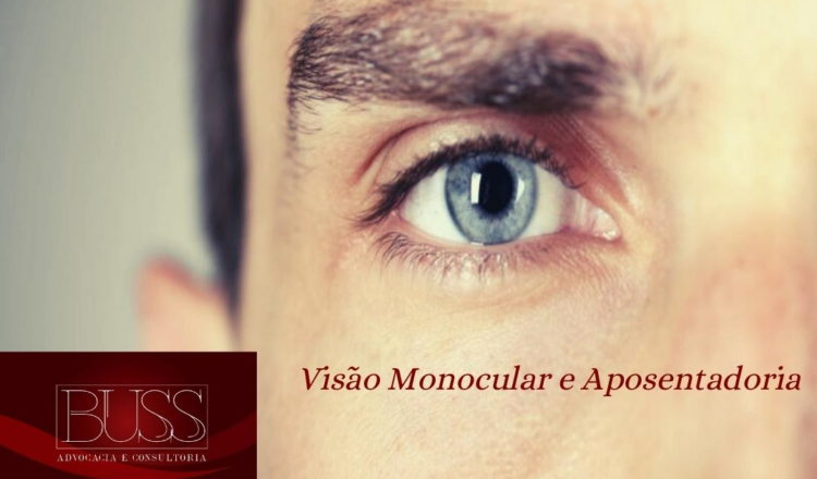 Visão Monocular e Aposentadoria